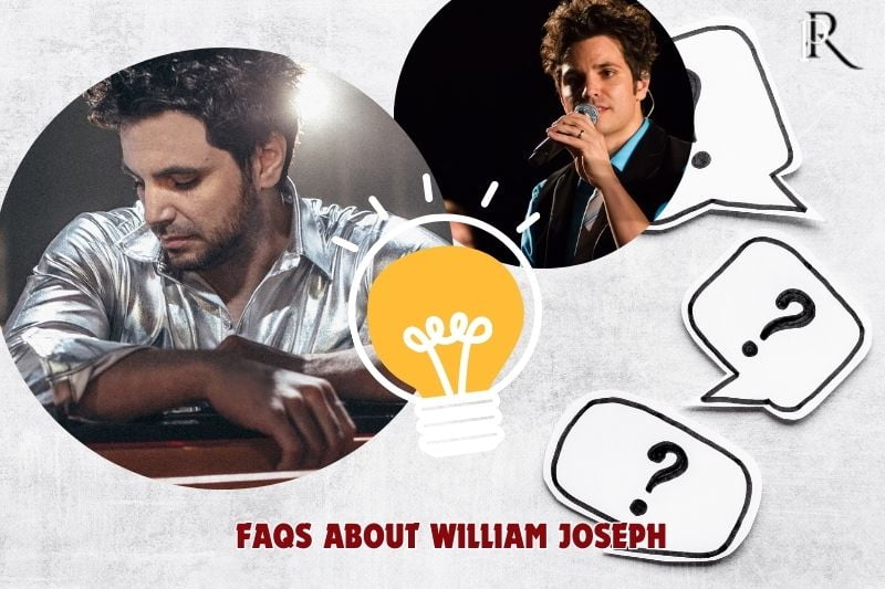 Frequently asked questions about William Joseph