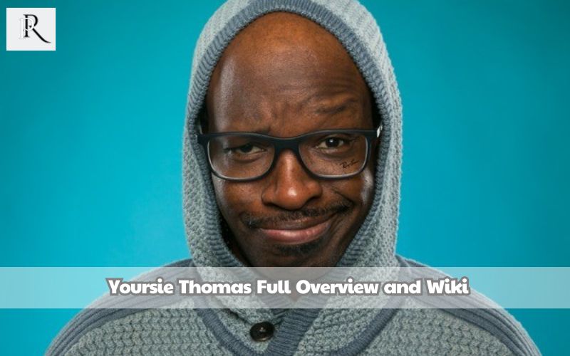 Yoursie Thomas Full Overview and Wiki