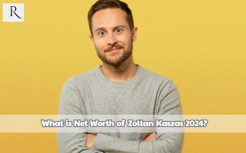 What is Zoltan Kaszas net worth in 2024