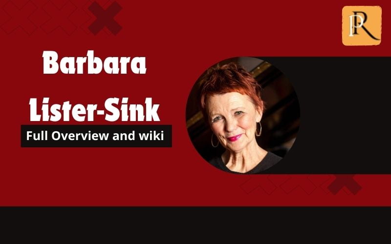 Barbara Lister-Sink Overview and Wiki