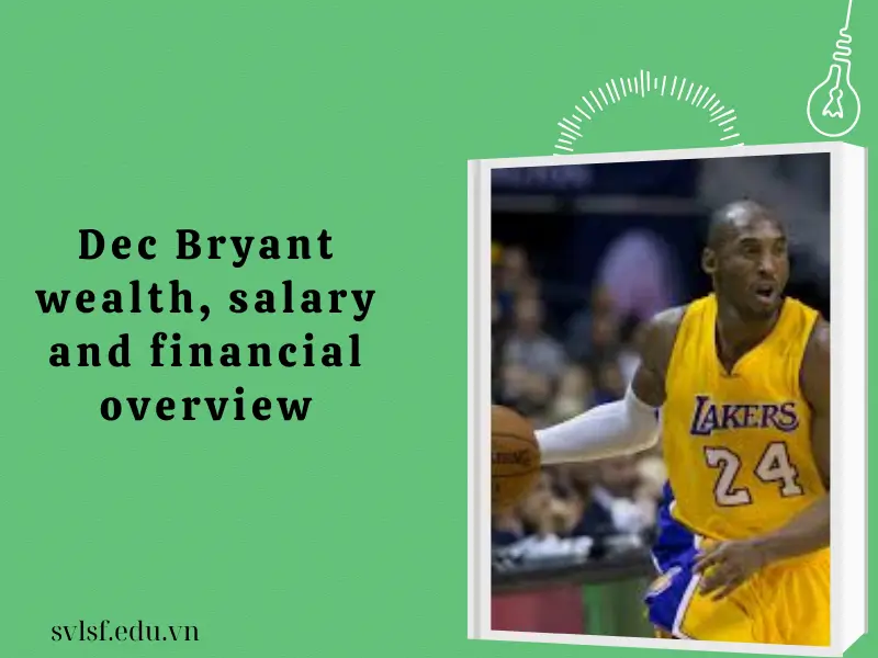 Dec Bryant wealth, salary and financial overview