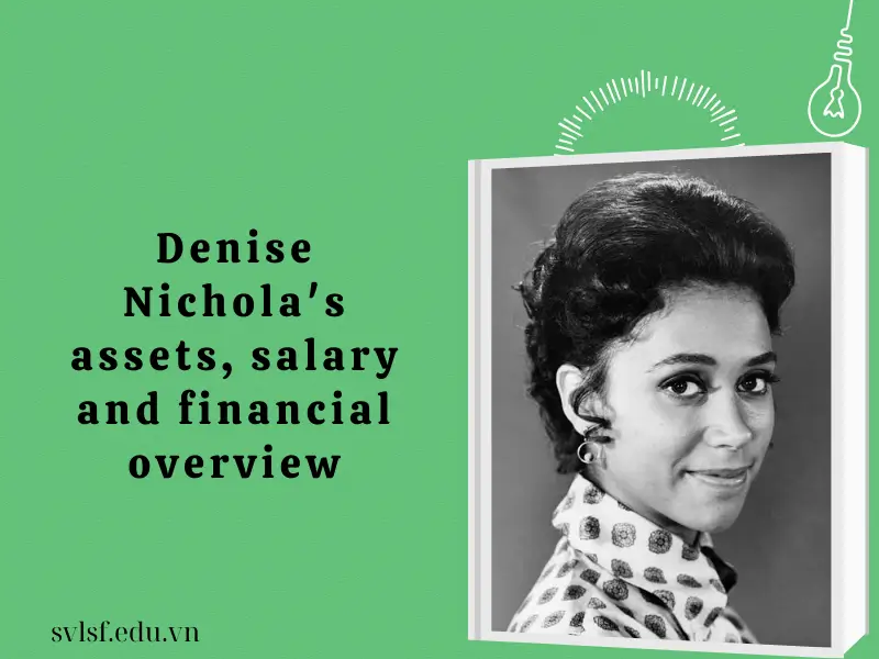 Denise Nichola's assets, salary and financial overview