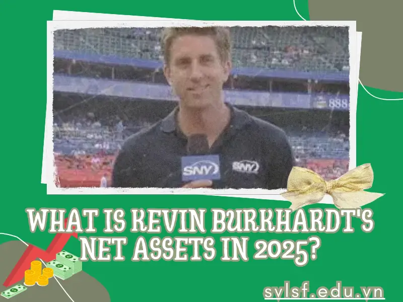 What is Kevin Burkhardt's net assets in 2025?