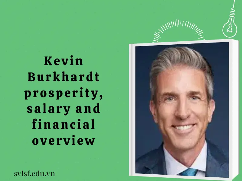 Kevin Burkhardt prosperity, salary and financial overview
