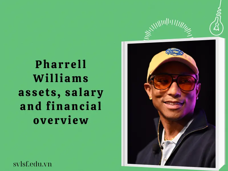Pharrell Williams assets, salary and financial overview