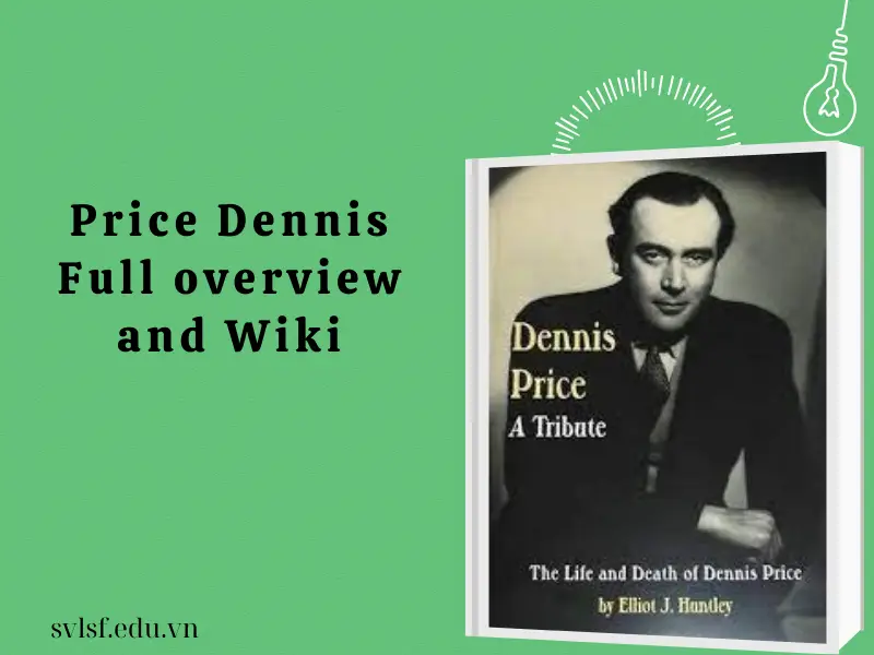 Price Dennis Full overview and Wiki
