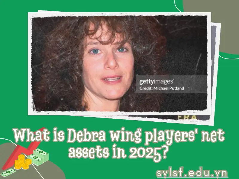 What is Debra wing players' net assets in 2025?