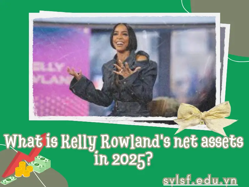 What is Kelly Rowland's net assets in 2025?