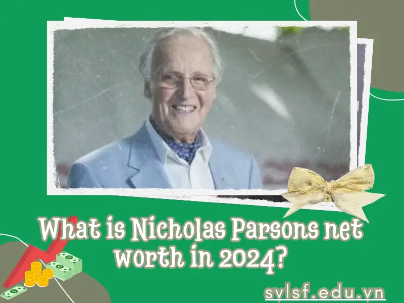 What is Nicholas Parsons net worth in 2024?