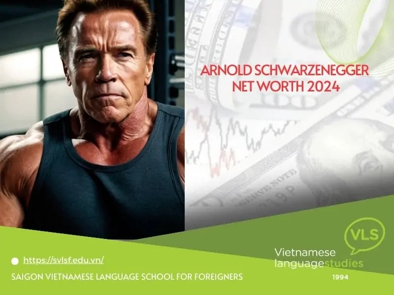 Arnold Schwarzenegger Net Worth 2024
