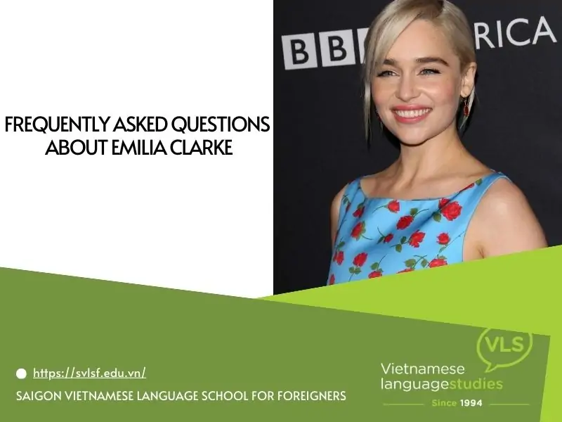 Frequently asked questions about Emilia Clarke