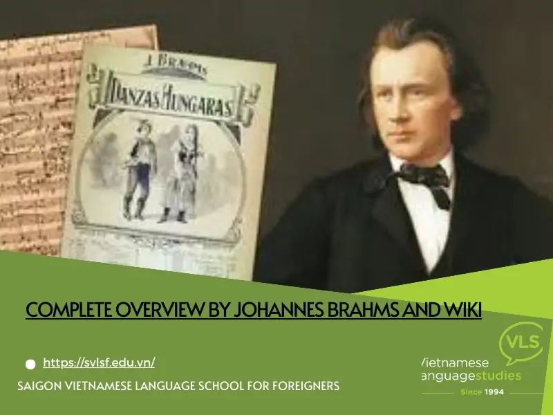 Complete overview by Johannes Brahms and Wiki
