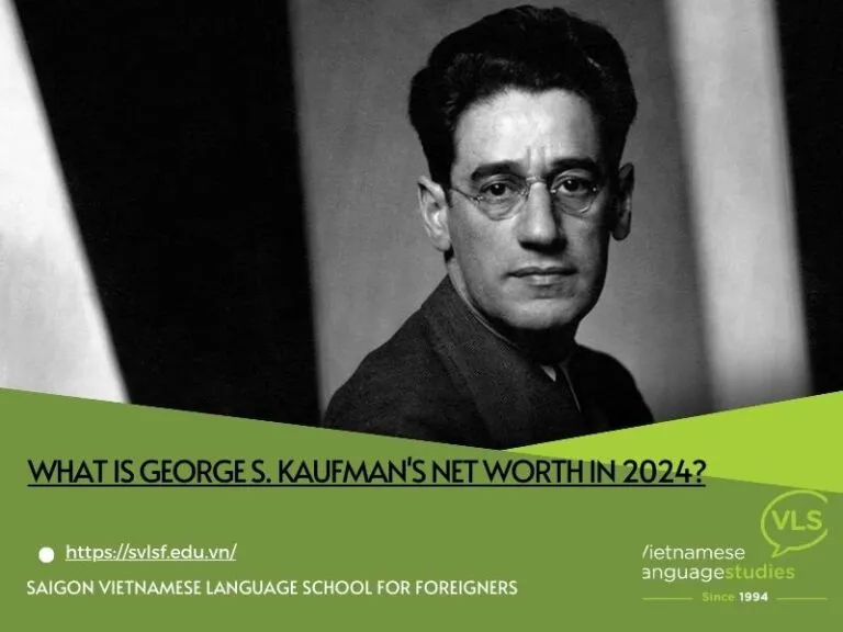 What is George S. Kaufman's net worth in 2024?