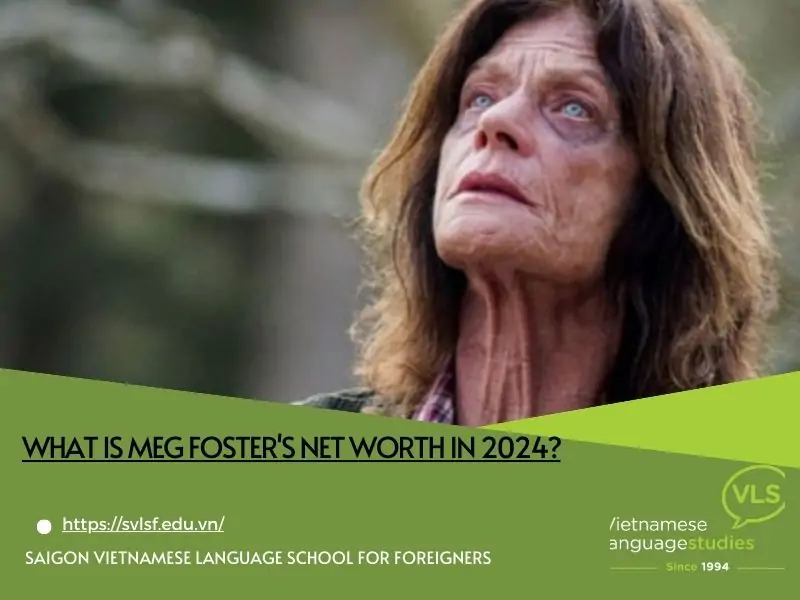 What is Meg Foster's net worth in 2024?