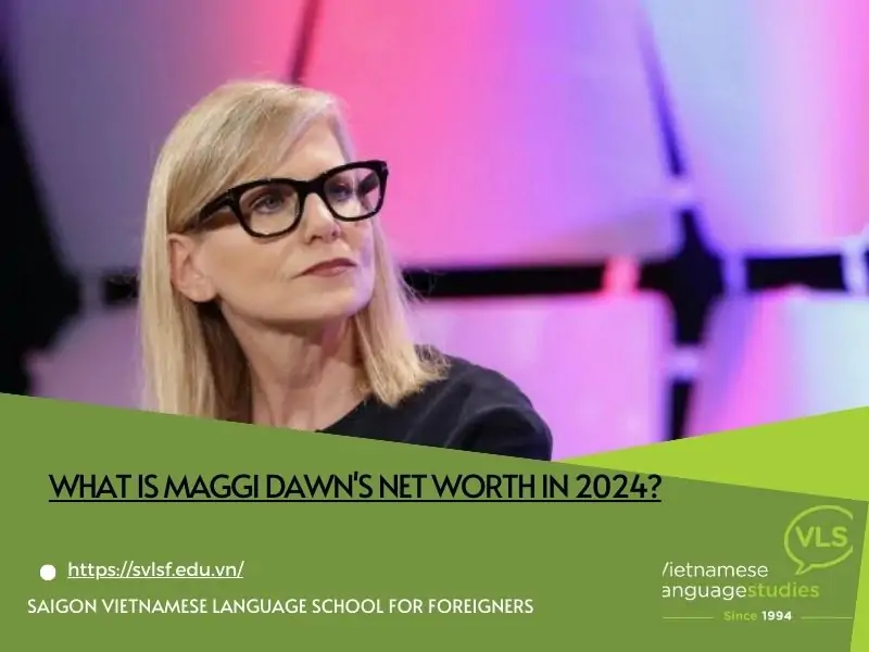 What is Maggi Dawn's net worth in 2024?